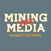Podcast Mining the Media
