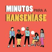 Podcast Minutos para a Hanseníase