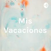 Podcast Mis Vacaciones