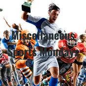 Podcast Miscellaneous Sports Mondays