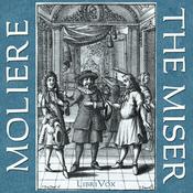 Podcast Miser, The by Molière (1622 - 1673)