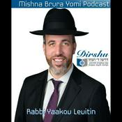 Podcast Dirshu Mishna Berura Yomi With Rabbi Yaakov Levitin