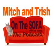 Podcast Mitch and Trish On The Sofa ( with my pussy )