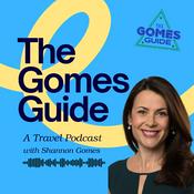 Podcast The Gomes Guide Travel Podcast