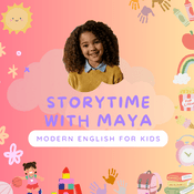 Podcast Modern English for Kids 🐣 Storytime with Maya