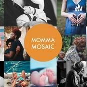 Podcast Momma Mosaic