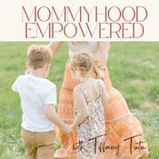 Podcast Mommyhood Empowered