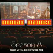 Podcast Monday Matinee