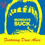 Podcast Mondays SUCK featuring Dane Alves