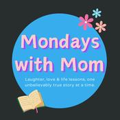 Podcast Mondays with Mom