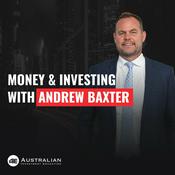Podcast Money and Investing with Andrew Baxter