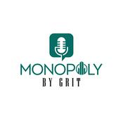 Podcast MONOPOLY BY GRIT