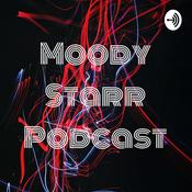 Podcast Moody Starr Podcast