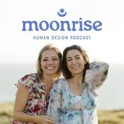 Podcast Moonrise Human Design Podcast