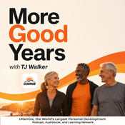 Podcast More Good Years with TJ Walker: Longevity, Healthy Aging and Living to 100