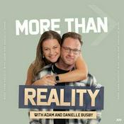 More Than Reality with Adam and Danielle