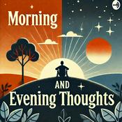 Podcast Morning and Evening Thoughts