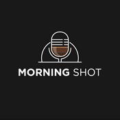 Podcast MorningShot