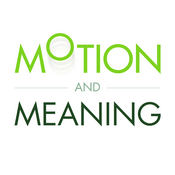 Motion And Meaning Podcast