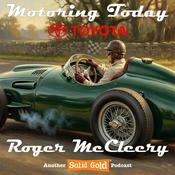 Podcast Motoring Today with Roger McCleery