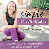 Podcast Simple Fitness Habits | Workout Plans, Health Habits, Functional Movement, Holistic Health, Home Detox