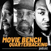 Podcast The Movie Bench Quarterbacking Movie Reviews