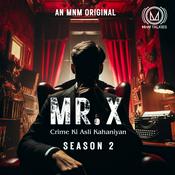 Podcast Mr X Crime Ki Asli Kahaniyan
