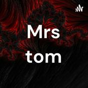 Podcast Mrs tom