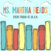 Podcast Ms. Martha Reads
