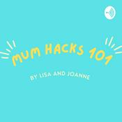 Podcast Mum Hacks 101