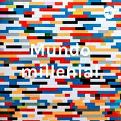Podcast Mundo millenial