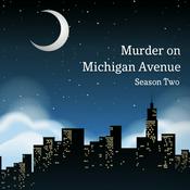 Podcast Murder on Michigan Avenue
