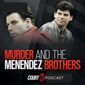 Podcast Murder & The Menendez Brothers | Court TV Podcast