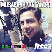 Podcast Musafir Hoon Yaaro