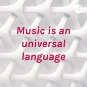 Podcast Music is an universal language