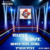 Podcast Must Love Wrestling Podcast