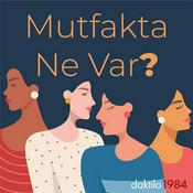 Podcast Mutfakta Ne Var?