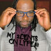 Podcast My 2cents on Lyfe Health & Wellness Podcast
