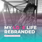 Podcast My Love Life Rebranded