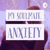 Podcast My soulmate, Anxiety