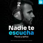 Podcast Nadie te escucha: Pausa y aplica | MayaSoundProductions