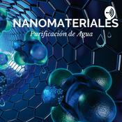 Podcast Nanomateriales, los materiales del futuro. Por: Josette Gutiérrez, Ingeniería Química Industrial