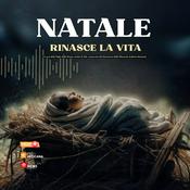 Podcast Natale rinasce la vita