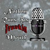 Podcast Nathan Runs His Freakin' Mouth Podcast