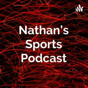 Podcast Nathan’s Sports Podcast