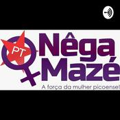 Podcast Nega Mazé Vem Aí!