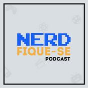 Podcast Nerdfique-se Podcast