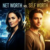 Podcast Net Worth vs. Self Worth