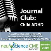 Podcast neuroscienceCME - Child ADHD: Exploring Complexities of Care, Part 1 of 3