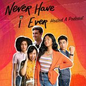 Podcast Never Have I Ever... Hosted a Podcast